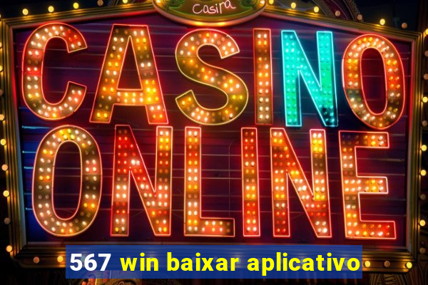 567 win baixar aplicativo